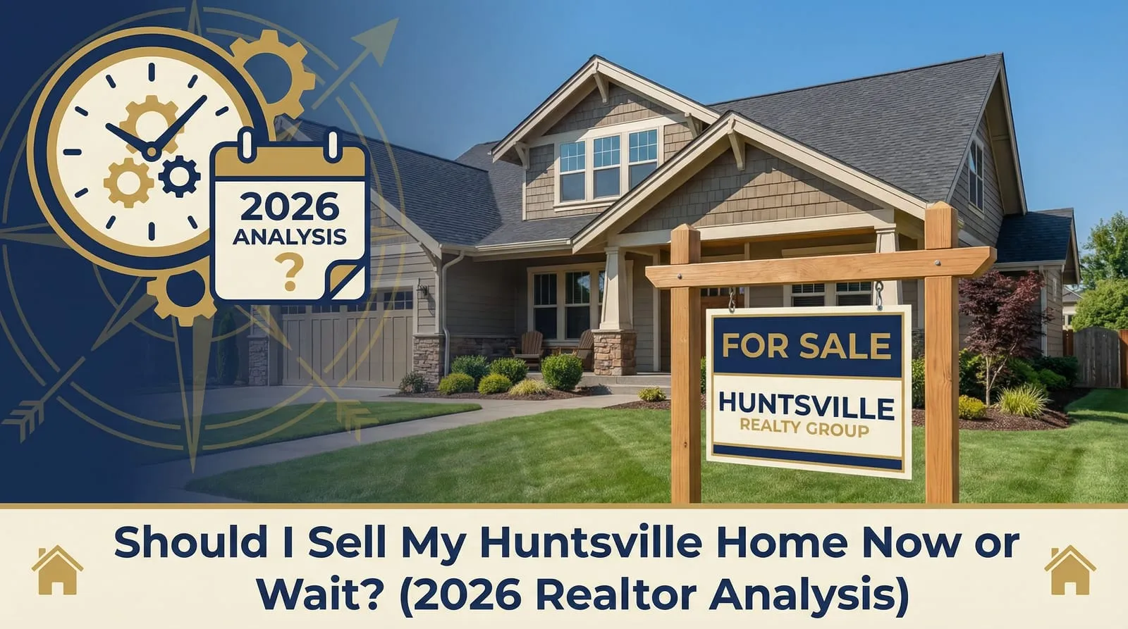 Should I Sell My Huntsville Home Now or Wait?